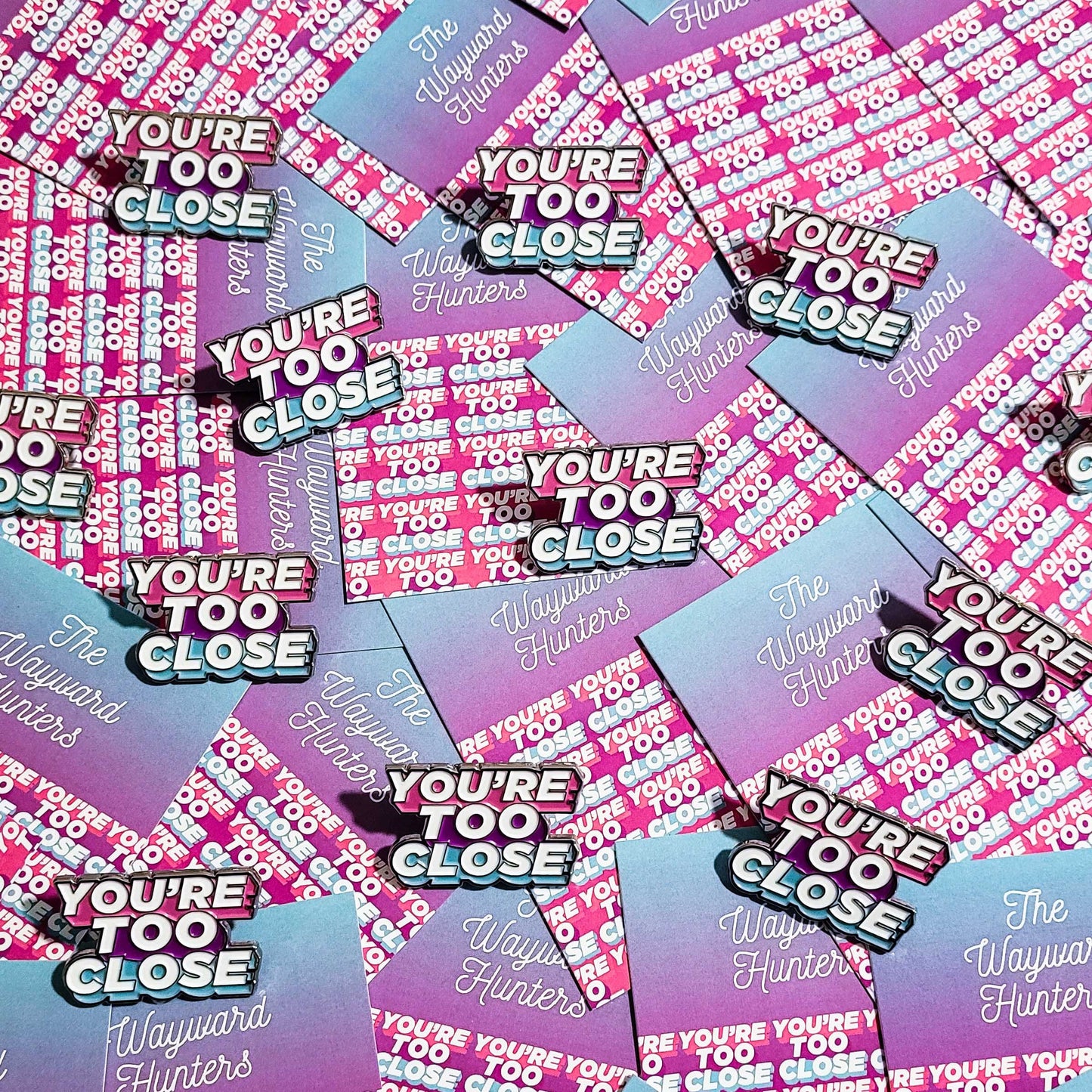 You're Too Close Pin: A Humorous Reminder of Personal Space - Funny Enamel Pin