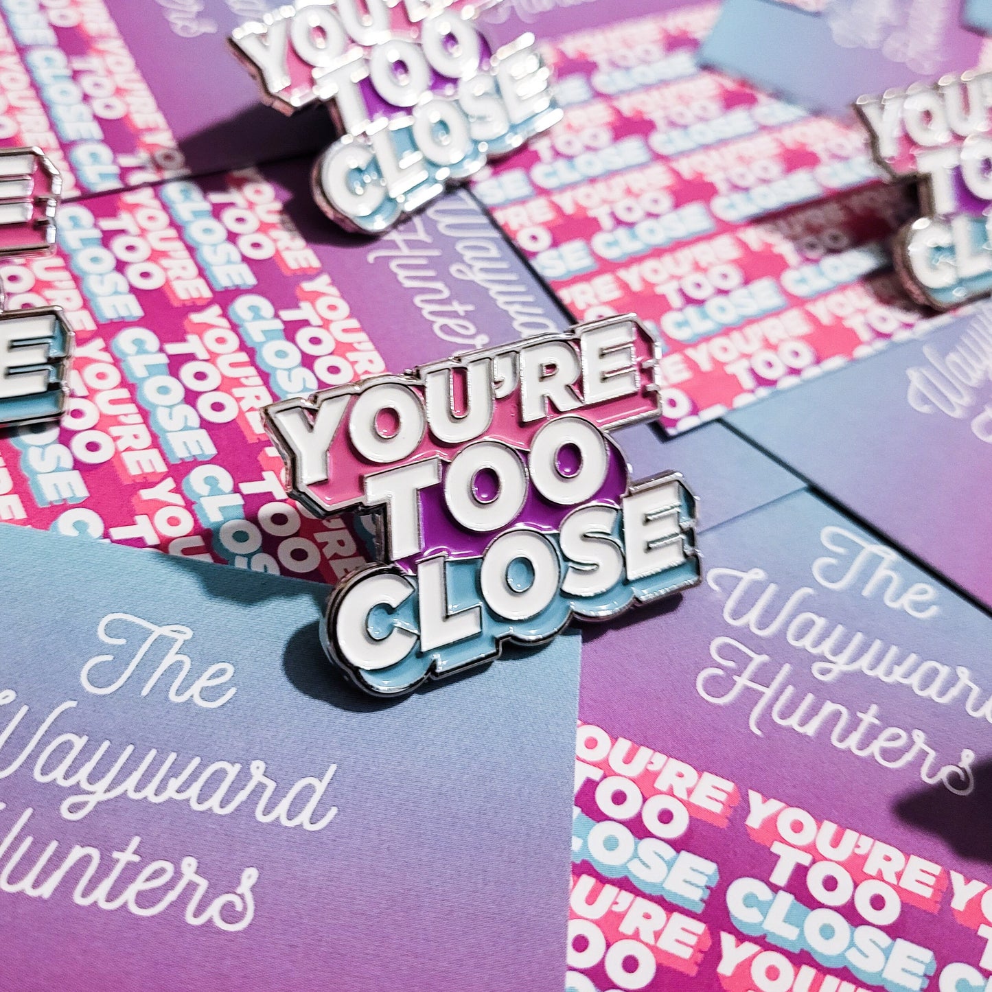 You're Too Close Pin: A Humorous Reminder of Personal Space - Funny Enamel Pin