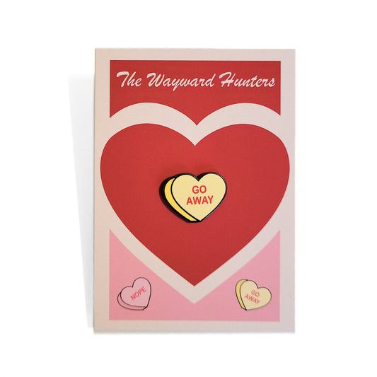 Valentine's Day Candy Go Away Heart - Anti Valentine's Day Enamel Pin